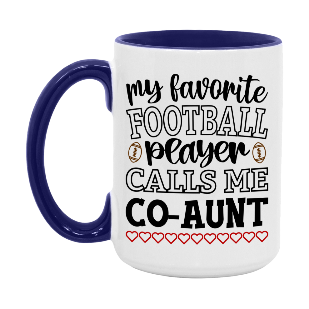 My Favorite Football Player Calls Me Co-Aunt Mug – Funny Football Co-Aunt Gift – Mug For Co-Aunt From Player – Football Season Gift Idea