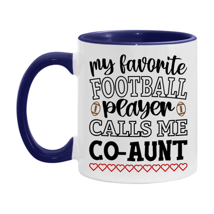 My Favorite Football Player Calls Me Co-Aunt Mug – Funny Football Co-Aunt Gift – Mug For Co-Aunt From Player – Football Season Gift Idea
