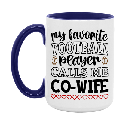 My Favorite Football Player Calls Me Co-Wife Mug – Funny Football Co-Wife Gift – Mug For Co-Wife From Player – Football Season Gift Idea