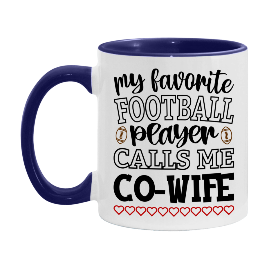 My Favorite Football Player Calls Me Co-Wife Mug – Funny Football Co-Wife Gift – Mug For Co-Wife From Player – Football Season Gift Idea