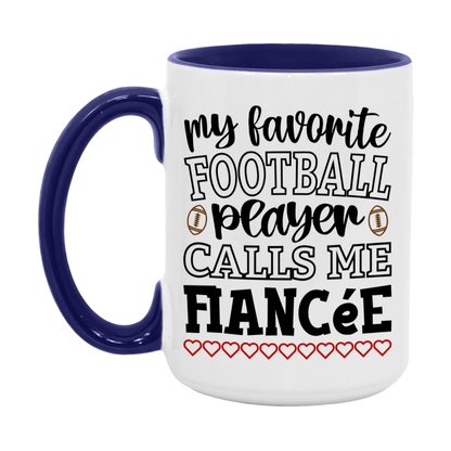 My Favorite Football Player Calls Me Fiancée Mug – Funny Football Fiancée Gift – Mug For Fiancée From Player – Football Season Gift Idea