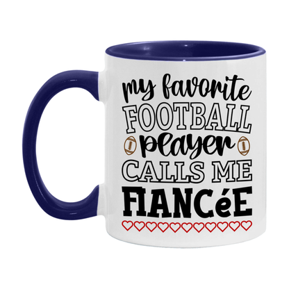 My Favorite Football Player Calls Me Fiancée Mug – Funny Football Fiancée Gift – Mug For Fiancée From Player – Football Season Gift Idea
