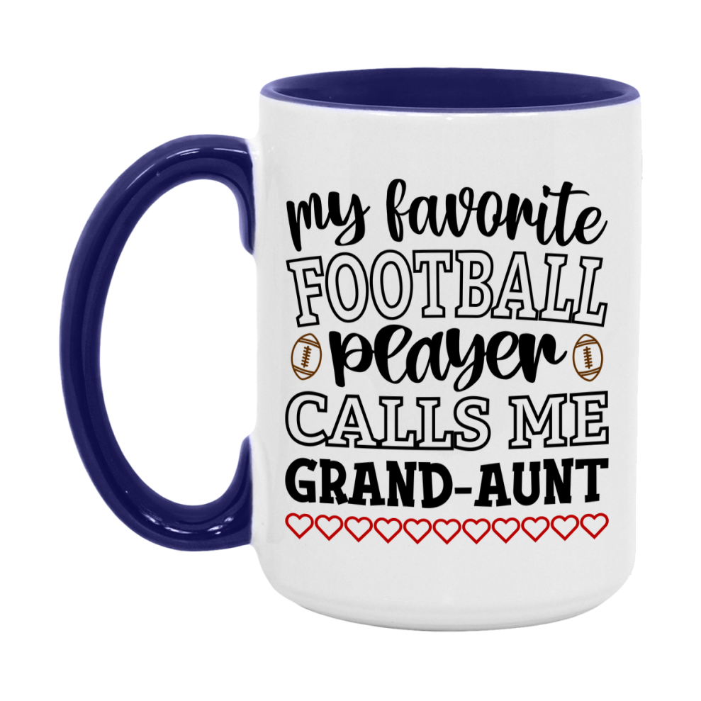 My Favorite Football Player Calls Me Grand-Aunt Mug – Funny Football Grand-Aunt Gift – Mug For Grand-Aunt From Player – Football Season Gift Idea