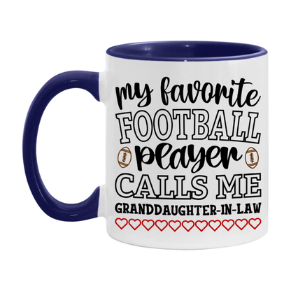 My Favorite Football Player Calls Me Granddaughter-In-Law Mug – Funny Football Granddaughter-In-Law Gift – Mug For Granddaughter-In-Law From Player – Football Season Gift Idea