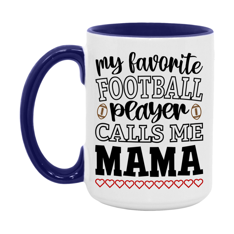 My Favorite Football Player Calls Me Mama Mug – Funny Football Mama Gift – Mug For Mama From Player – Football Season Gift Idea