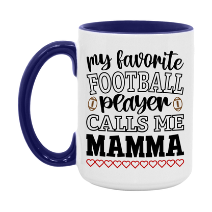 My Favorite Football Player Calls Me Mamma Mug – Funny Football Mamma Gift – Mug For Mamma From Player – Football Season Gift Idea