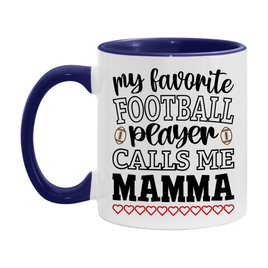 My Favorite Football Player Calls Me Mamma Mug – Funny Football Mamma Gift – Mug For Mamma From Player – Football Season Gift Idea