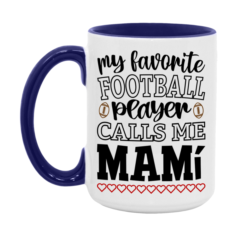 My Favorite Football Player Calls Me Mamí Mug – Funny Football Mamí Gift – Mug For Mamí From Player – Football Season Gift Idea