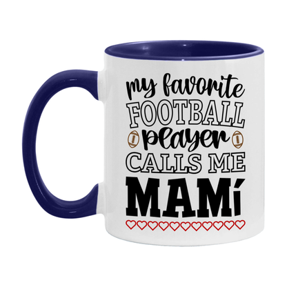 My Favorite Football Player Calls Me Mamí Mug – Funny Football Mamí Gift – Mug For Mamí From Player – Football Season Gift Idea