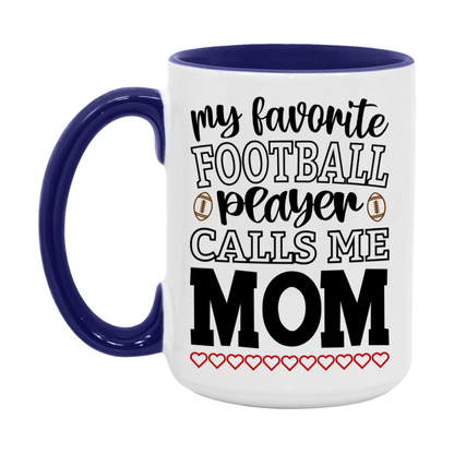 My Favorite Football Player Calls Me Mom Mug – Funny Football Mom Gift – Mug For Mom From Player – Football Season Gift Idea