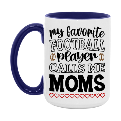 My Favorite Football Player Calls Me Moms Mug – Funny Football Moms Gift – Mug For Moms From Player – Football Season Gift Idea