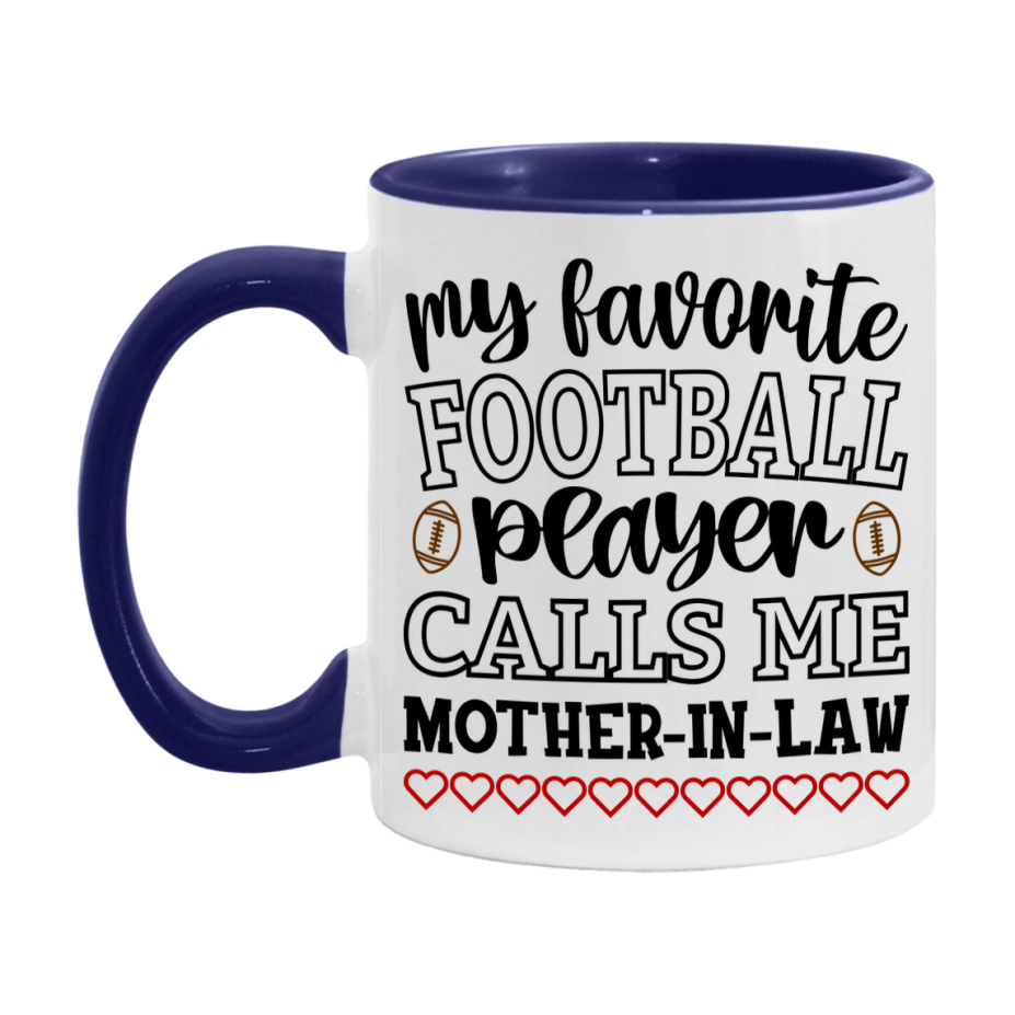 My Favorite Football Player Calls Me Mother-In-Law Mug – Funny Football Mother-In-Law Gift – Mug For Mother-In-Law From Player – Football Season Gift Idea