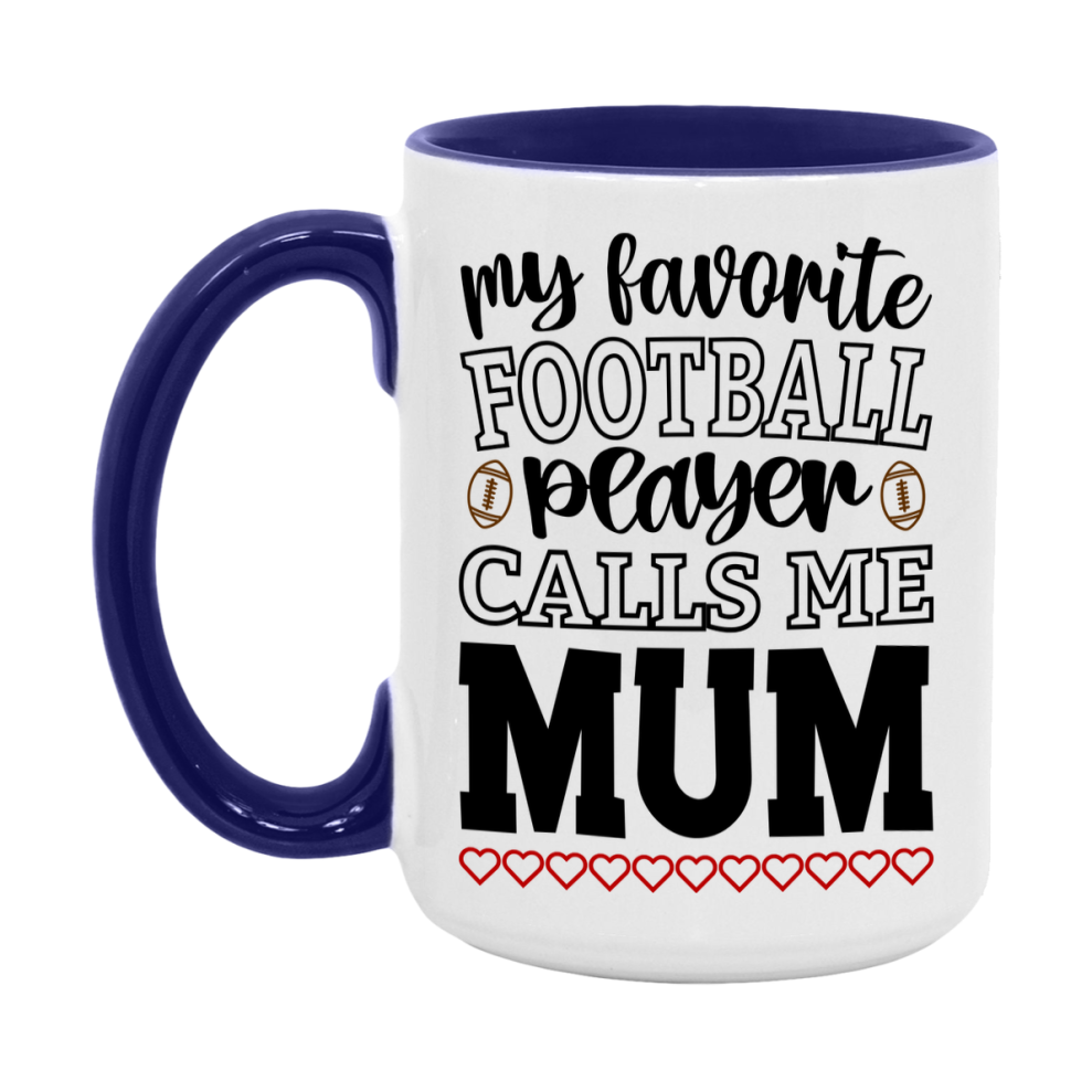 My Favorite Football Player Calls Me Mum Mug – Funny Football Mum Gift – Mug For Mum From Player – Football Season Gift Idea