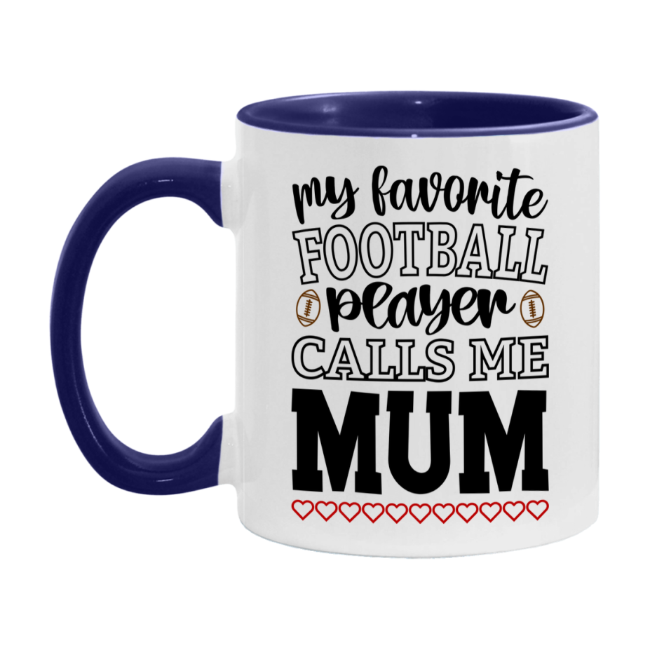 My Favorite Football Player Calls Me Mum Mug – Funny Football Mum Gift – Mug For Mum From Player – Football Season Gift Idea