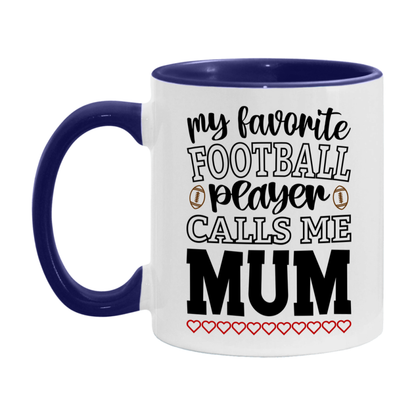 My Favorite Football Player Calls Me Mum Mug – Funny Football Mum Gift – Mug For Mum From Player – Football Season Gift Idea