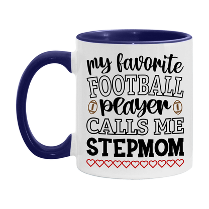 My Favorite Football Player Calls Me Stepmom Mug – Funny Football Stepmom Gift – Mug For Stepmom From Player – Football Season Gift Idea