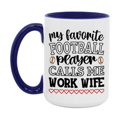 My Favorite Football Player Calls Me Work Wife Mug – Funny Football Work Wife Gift – Mug For Work Wife From Player – Football Season Gift Idea