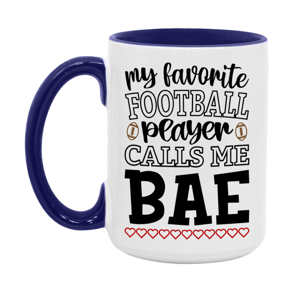 My Favorite Football Player Calls Me Bae Mug – Funny Football Bae Gift – Mug For Bae From Player – Football Season Gift Idea