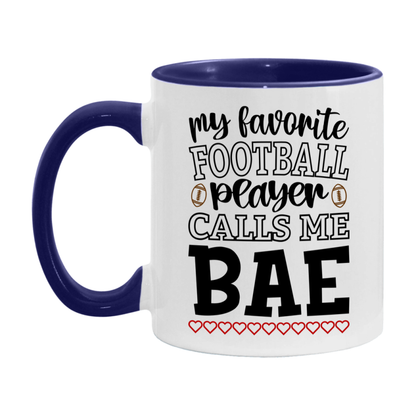 My Favorite Football Player Calls Me Bae Mug – Funny Football Bae Gift – Mug For Bae From Player – Football Season Gift Idea