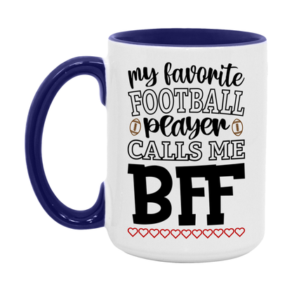 My Favorite Football Player Calls Me Bff Mug – Funny Football Bff Gift – Mug For Bff From Player – Football Season Gift Idea