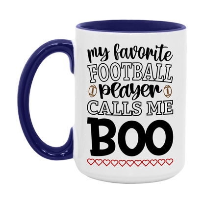 My Favorite Football Player Calls Me Boo Mug – Funny Football Boo Gift – Mug For Boo From Player – Football Season Gift Idea