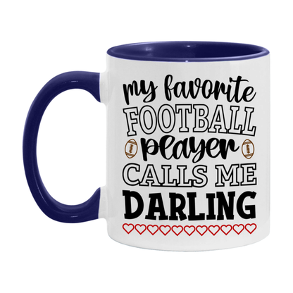 My Favorite Football Player Calls Me Darling Mug – Funny Football Darling Gift – Mug For Darling From Player – Football Season Gift Idea