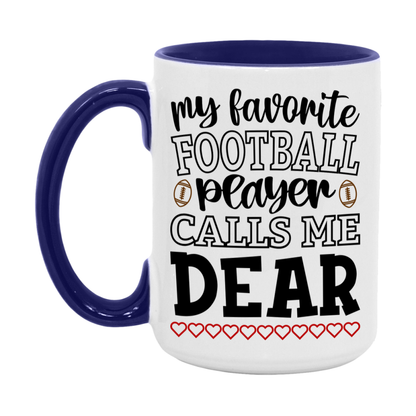 My Favorite Football Player Calls Me Dear Mug – Funny Football Dear Gift – Mug For Dear From Player – Football Season Gift Idea