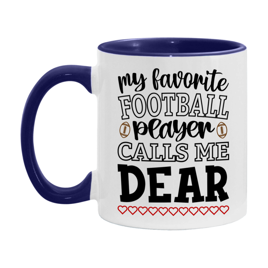 My Favorite Football Player Calls Me Dear Mug – Funny Football Dear Gift – Mug For Dear From Player – Football Season Gift Idea