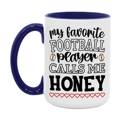 My Favorite Football Player Calls Me Honey Mug – Funny Football Honey Gift – Mug For Honey From Player – Football Season Gift Idea