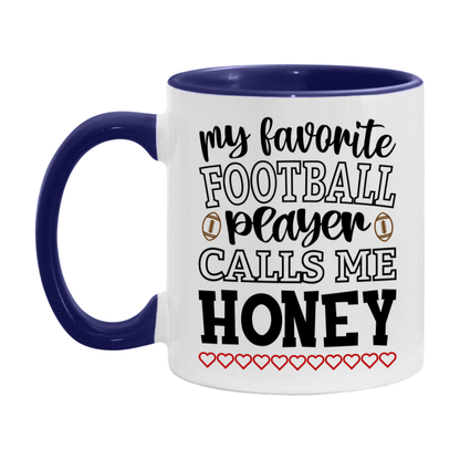 My Favorite Football Player Calls Me Honey Mug – Funny Football Honey Gift – Mug For Honey From Player – Football Season Gift Idea