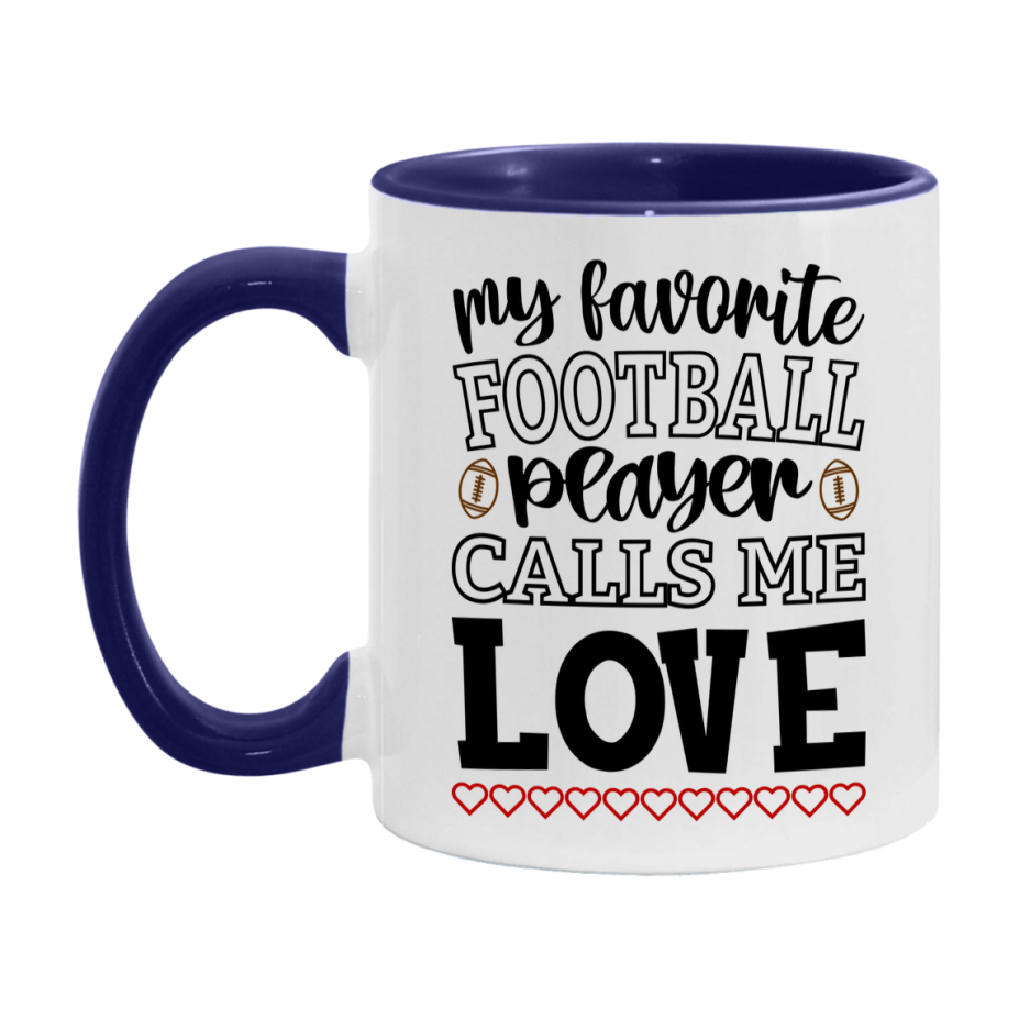 My Favorite Football Player Calls Me Love Mug – Funny Football Love Gift – Mug For Love From Player – Football Season Gift Idea