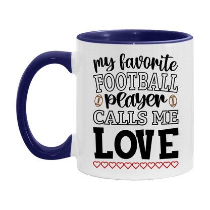 My Favorite Football Player Calls Me Love Mug – Funny Football Love Gift – Mug For Love From Player – Football Season Gift Idea