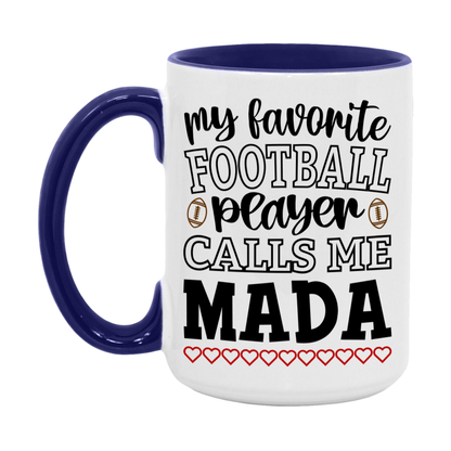 My Favorite Football Player Calls Me Mada Mug – Funny Football Mada Gift – Mug For Mada From Player – Football Season Gift Idea