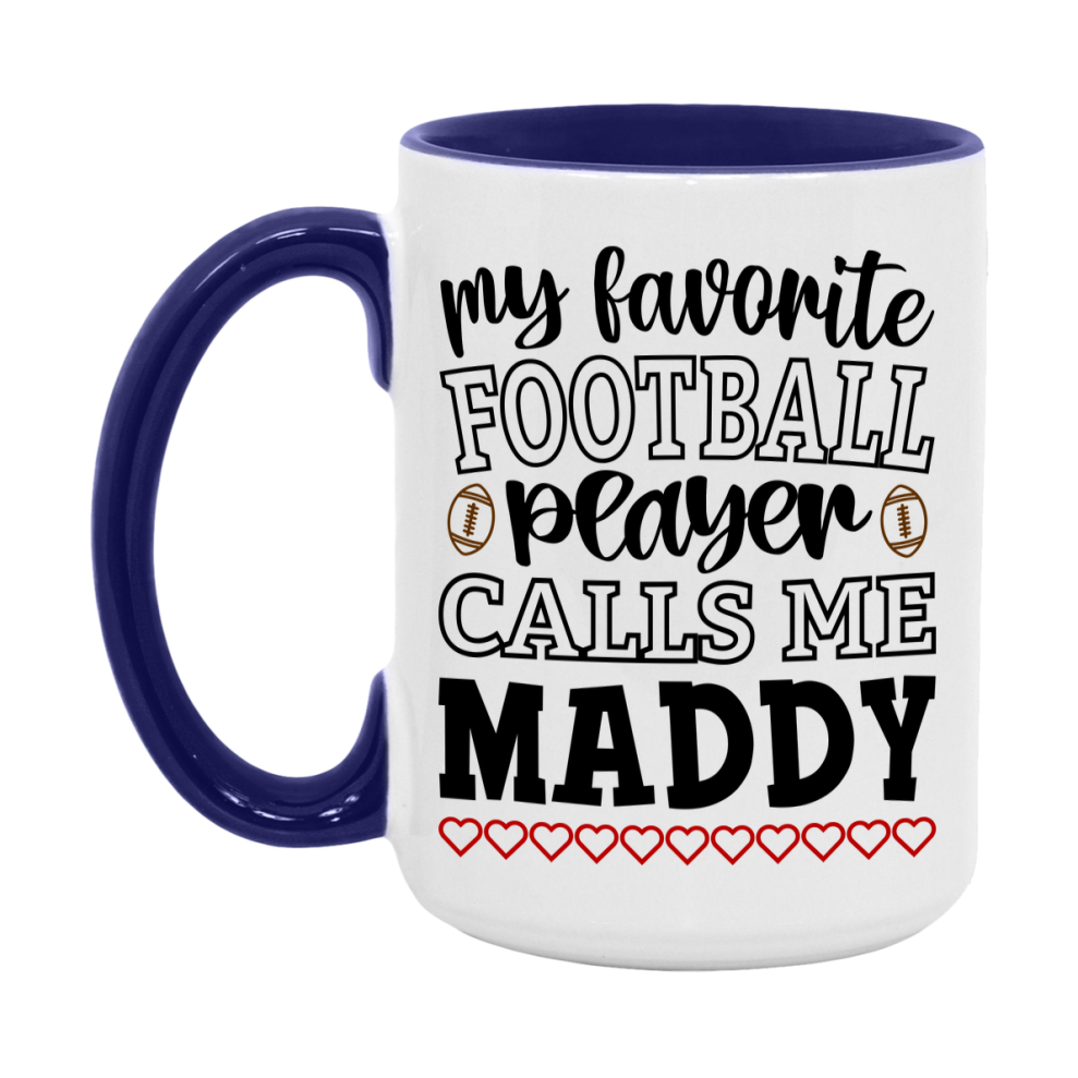 My Favorite Football Player Calls Me Maddy Mug – Funny Football Maddy Gift – Mug For Maddy From Player – Football Season Gift Idea