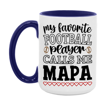 My Favorite Football Player Calls Me Mapa Mug – Funny Football Mapa Gift – Mug For Mapa From Player – Football Season Gift Idea