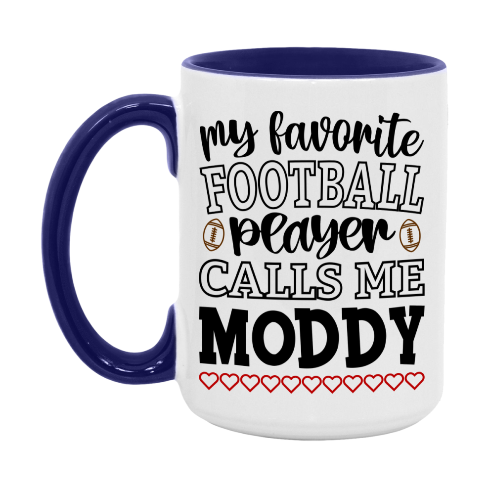 My Favorite Football Player Calls Me Moddy Mug – Funny Football Moddy Gift – Mug For Moddy From Player – Football Season Gift Idea
