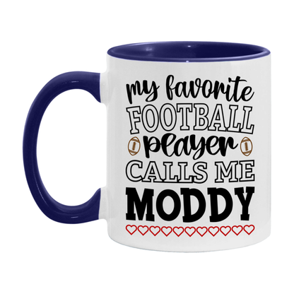 My Favorite Football Player Calls Me Moddy Mug – Funny Football Moddy Gift – Mug For Moddy From Player – Football Season Gift Idea