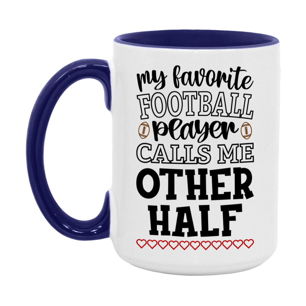 My Favorite Football Player Calls Me Other Half Mug – Funny Football Other Half Gift – Mug For Other Half From Player – Football Season Gift Idea