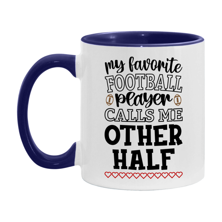 My Favorite Football Player Calls Me Other Half Mug – Funny Football Other Half Gift – Mug For Other Half From Player – Football Season Gift Idea