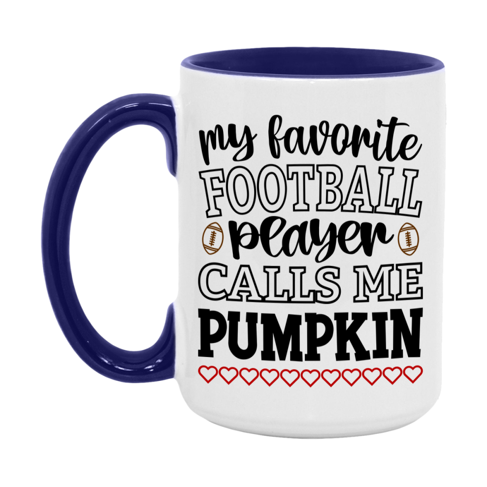 My Favorite Football Player Calls Me Pumpkin Mug – Funny Football Pumpkin Gift – Mug For Pumpkin From Player – Football Season Gift Idea