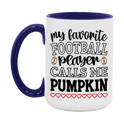 My Favorite Football Player Calls Me Pumpkin Mug – Funny Football Pumpkin Gift – Mug For Pumpkin From Player – Football Season Gift Idea