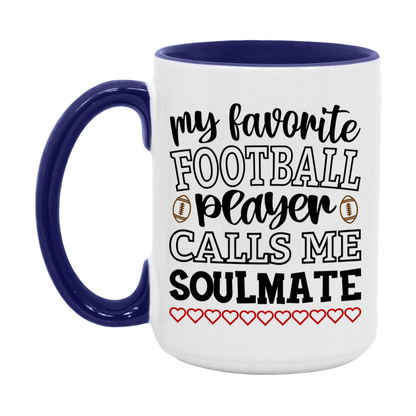 My Favorite Football Player Calls Me Soulmate Mug – Funny Football Soulmate Gift – Mug For Soulmate From Player – Football Season Gift Idea