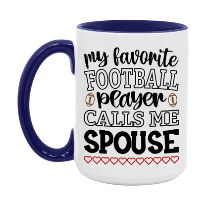 My Favorite Football Player Calls Me Spouse Mug – Funny Football Spouse Gift – Mug For Spouse From Player – Football Season Gift Idea