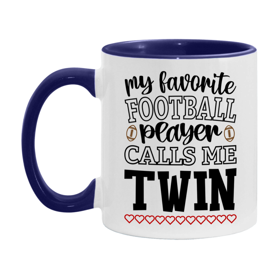 My Favorite Football Player Calls Me Twin Mug – Funny Football Twin Gift – Mug For Twin From Player – Football Season Gift Idea