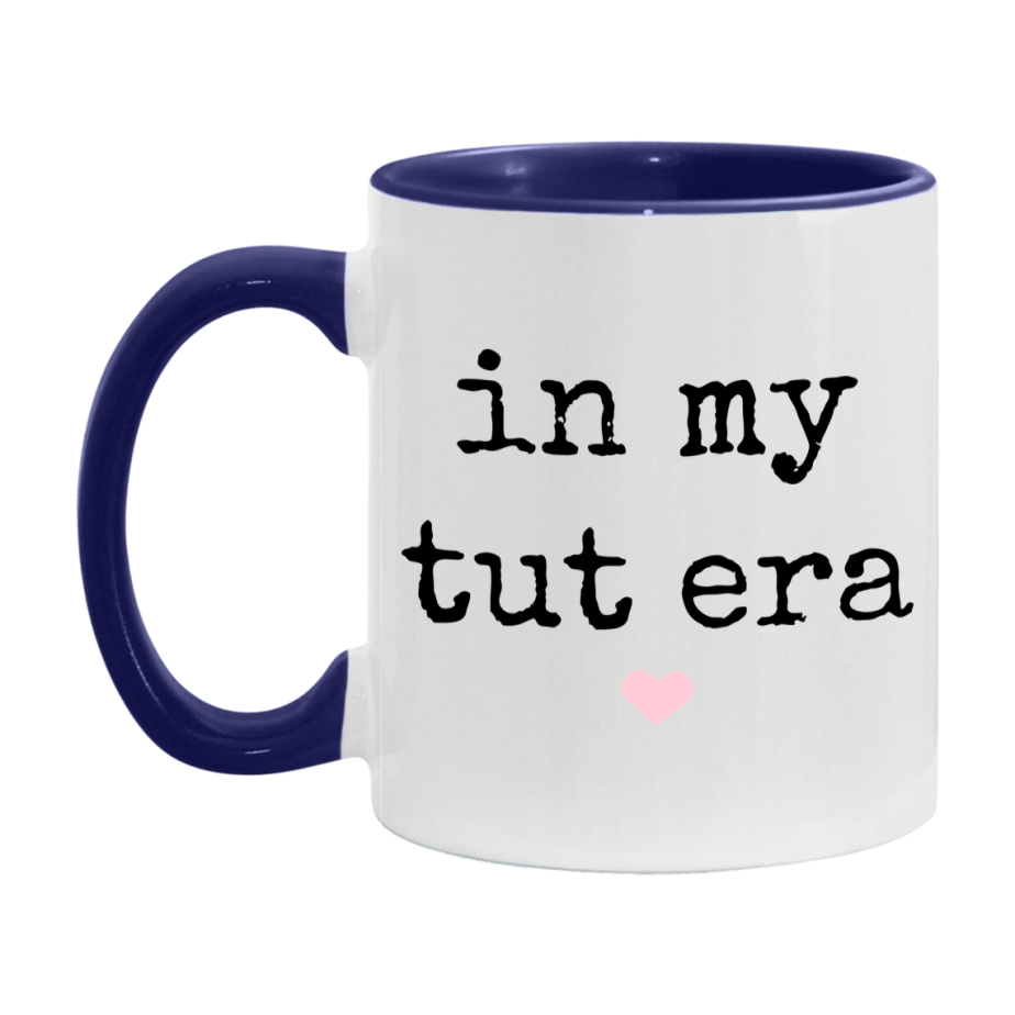 In My Tut Era Coffee Mug – Cute Gift for Tut