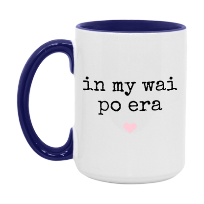 In My Wai Po Era Coffee Mug – Cute Gift for Wai Po