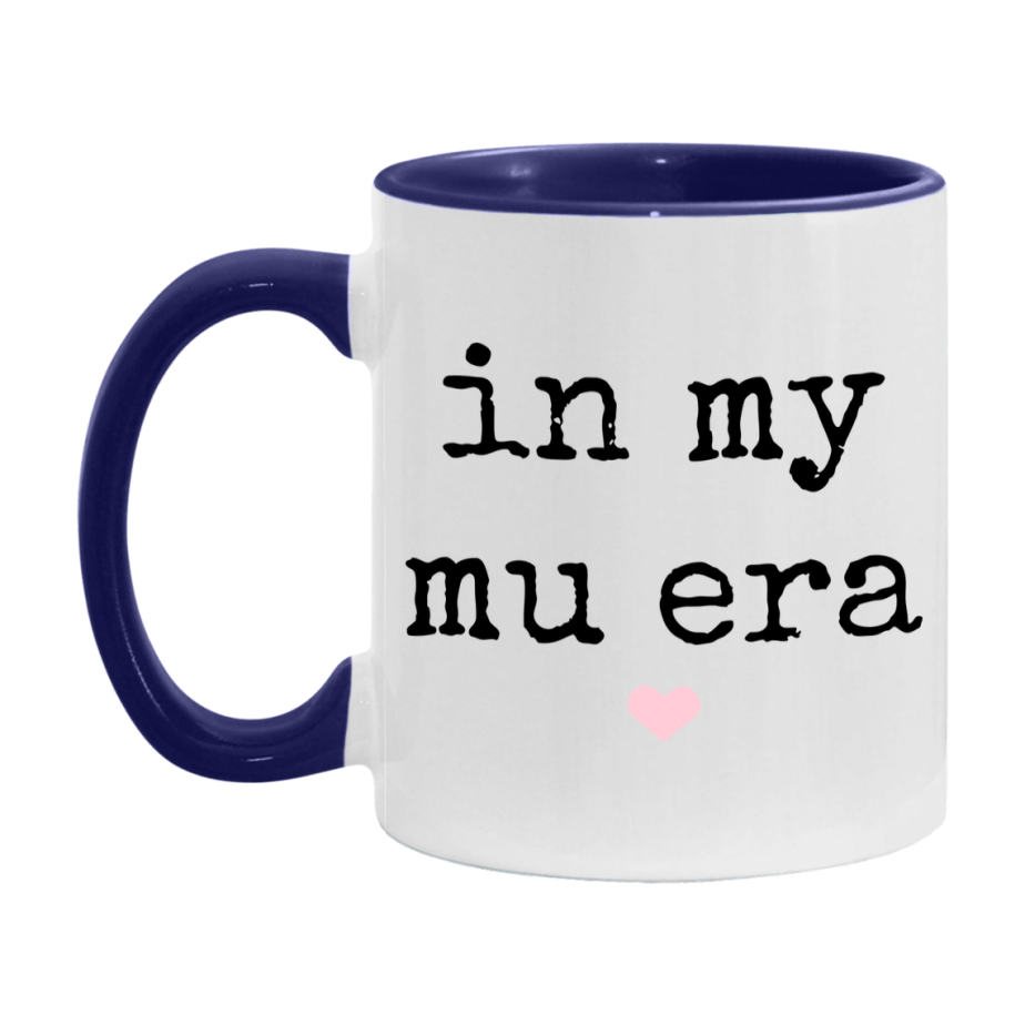 In My Mu Era Coffee Mug – Cute Gift for Mu