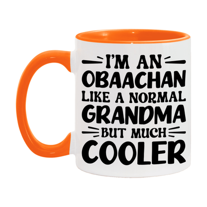 I'm An Obaachan Like A Normal Grandma But Much Cooler Mug – Funny Obaachan Gift – Grandma Coffee Mug – Gift For Obaachan