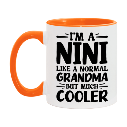 I'm A Nini Like A Normal Grandma But Much Cooler Mug – Funny Nini Gift – Grandma Coffee Mug – Gift For Nini