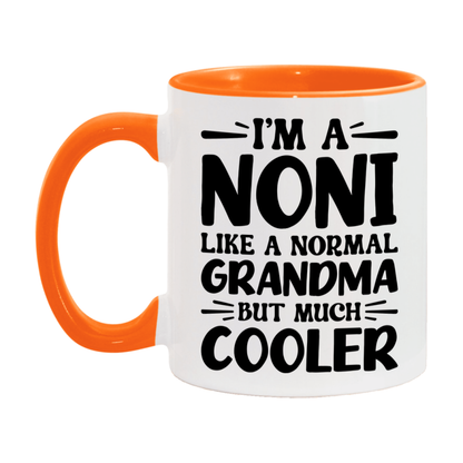 I'm A Noni Like A Normal Grandma But Much Cooler Mug – Funny Noni Gift – Grandma Coffee Mug – Gift For Noni